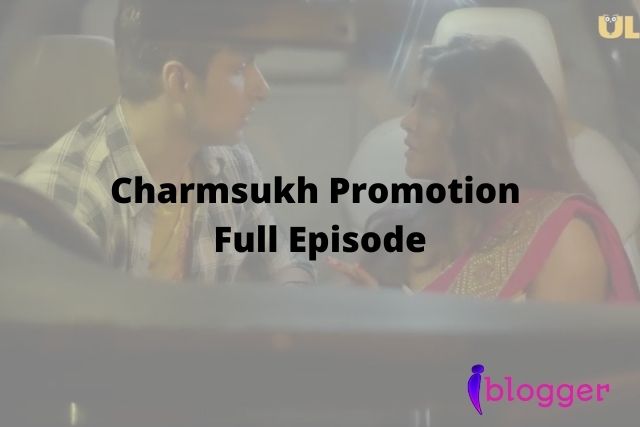 Charmsukh Promotion Full Episode
