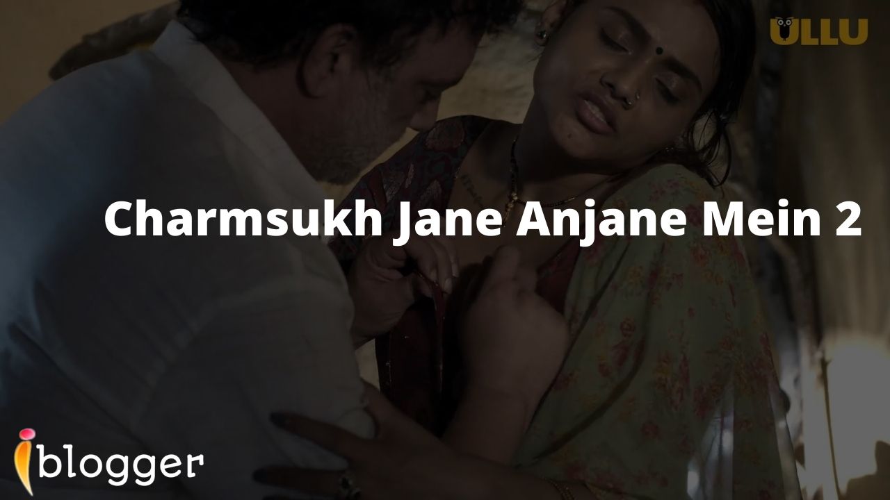 Featured Image Of Charmsukh Jane Anjane Mein 2 Cast