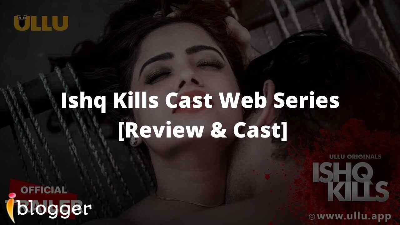 Featured Image Of Ishq Kills Cast Web Series