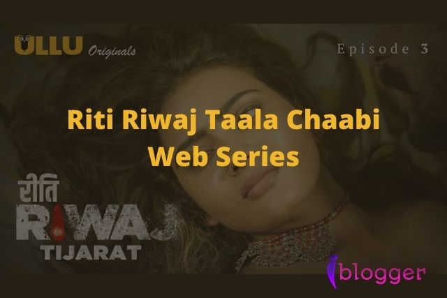 Riti Riwaj Taala Chaabi Web Series