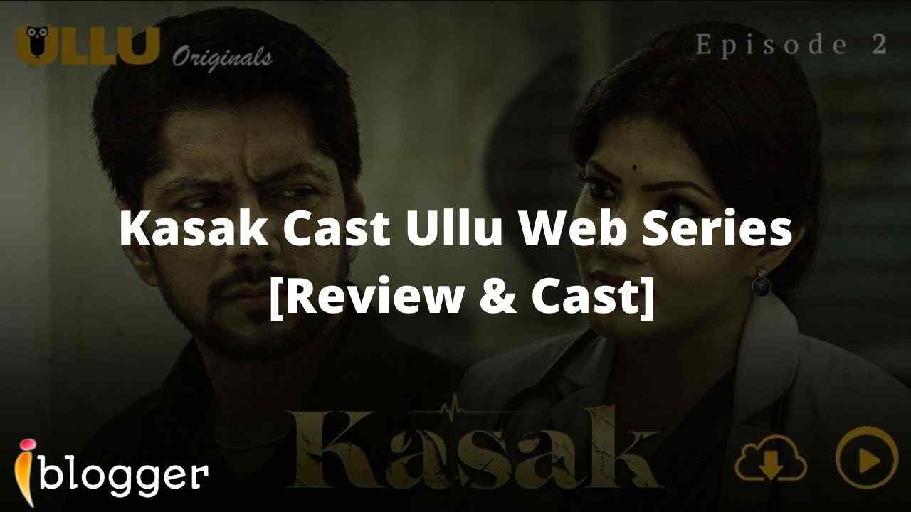 Featured Image Of Kasak Cast Ullu Web Series